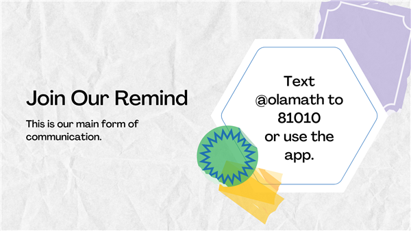 Join our Remind: @olamath