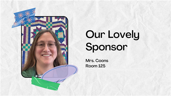 Our lovely sponsor, Mrs. Coons.