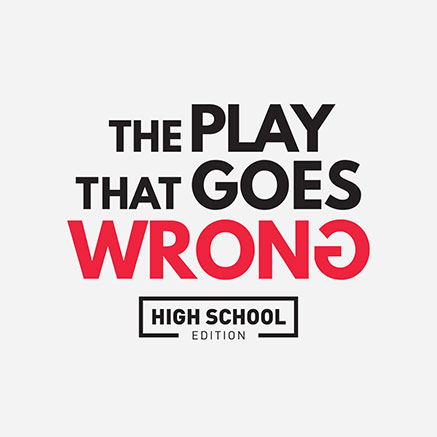Logo for "The Play That Goes Wrong: HS Edition"