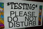 Testing Please DO NOT DISTURB 